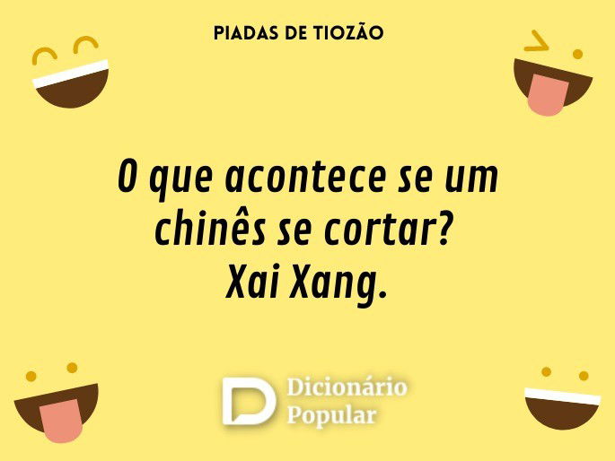 O que acontece se um chinês se cortar? Xai Xang.