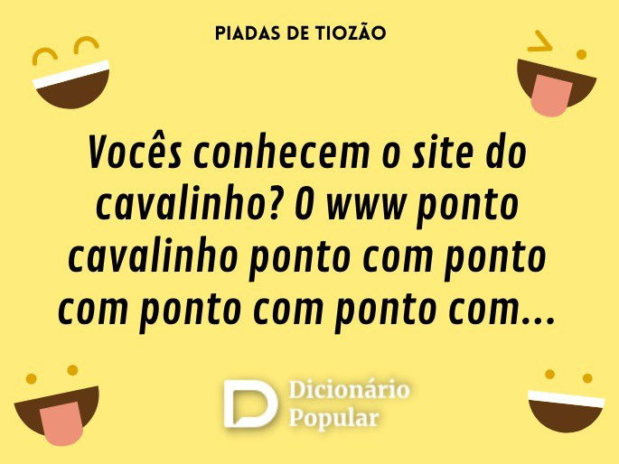 Vocês conhecem o site do cavalinho? O www ponto cavalinho ponto com ponto com ponto com ponto com...