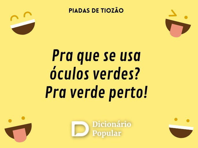 Pra que se usa óculos verdes? Pra verde perto!