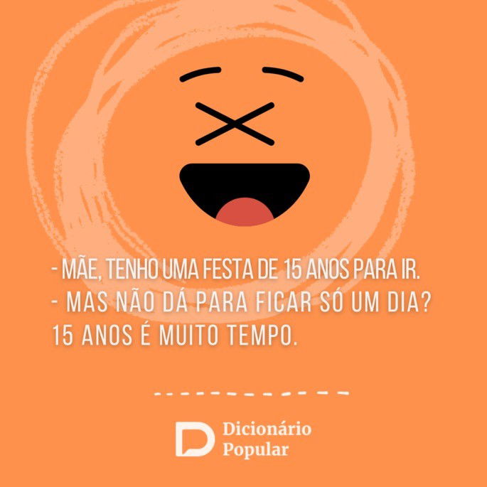 Piada idiota sobre festa de 15 anos