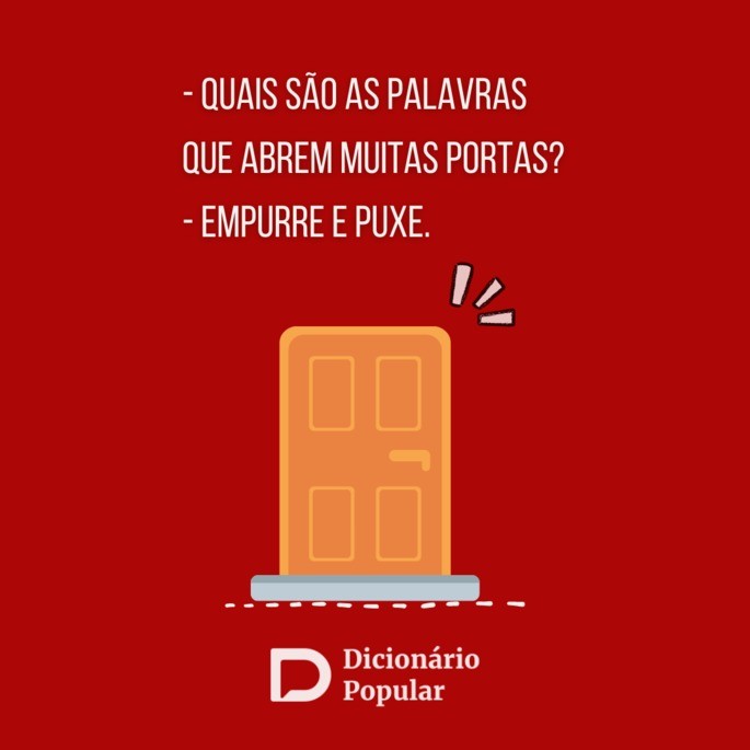 Piada idiota sobre palavras que abrem portas