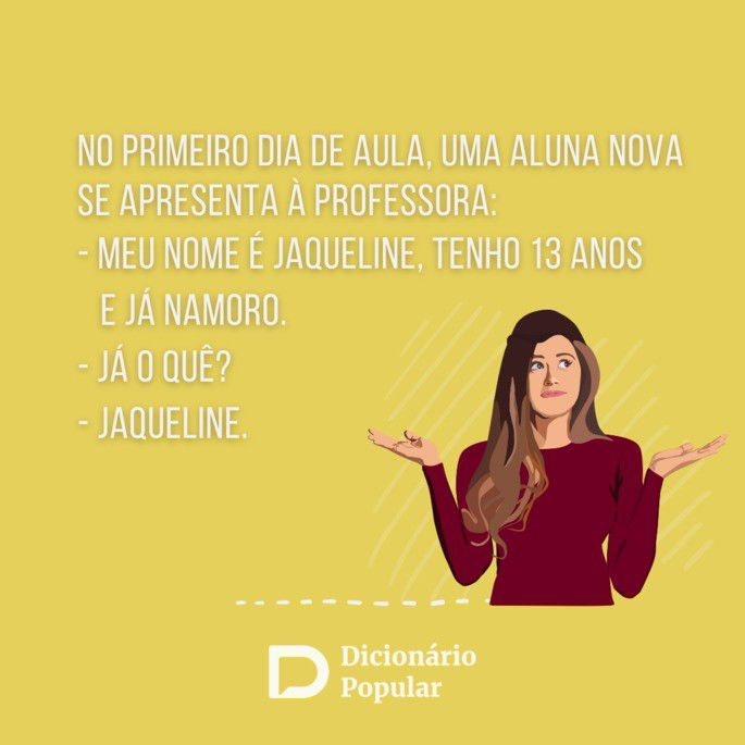 Piada idiota Já o quê?